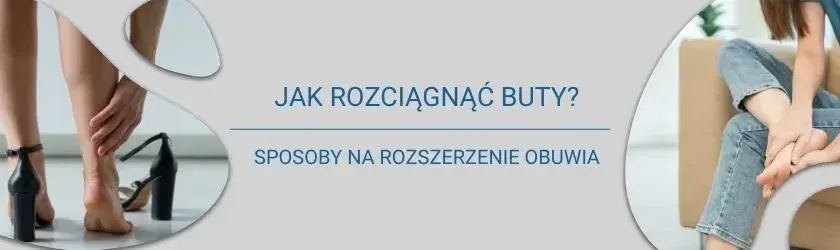Jak zwiększyć rozmiar buta? Skuteczne metody, które działają