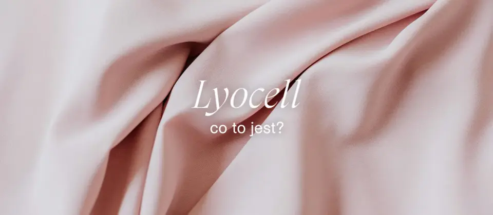 Czy lyocell się gniecie? Jak prać i wygładzać ubrania